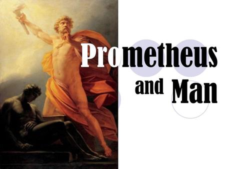 Prometheus and Man.