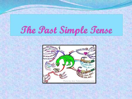 The Past Simple Tense.