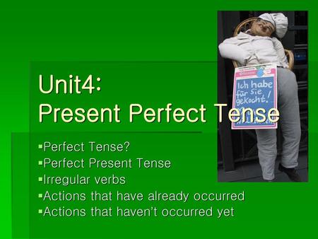 Unit4: Present Perfect Tense