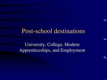 Post-school destinations