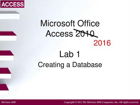 Microsoft Office Access 2010 Lab 1