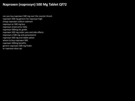 Naproxen (naprosyn) 500 Mg Tablet Qf72