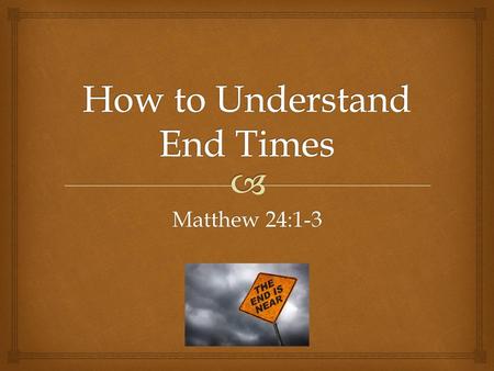 How to Understand End Times