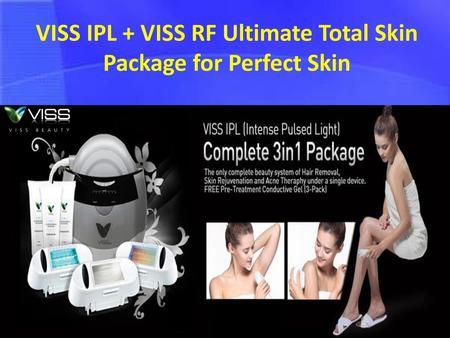 VISS IPL + VISS RF Ultimate Total Skin Package for Perfect Skin