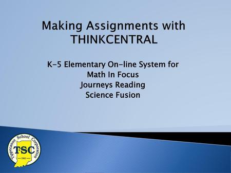 Making Assignments with THINKCENTRAL