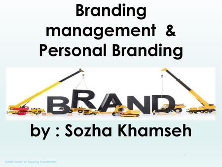 Branding management & Personal Branding by : Sozha Khamseh