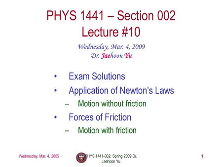 PHYS 1441 – Section 002 Lecture #10