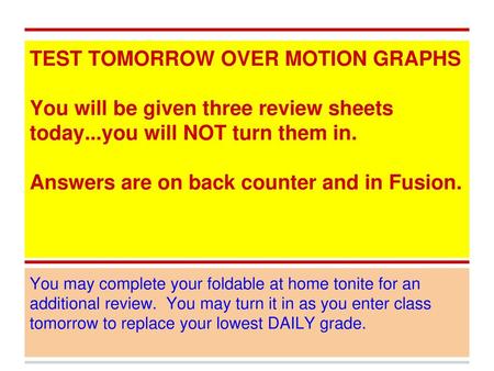 TEST TOMORROW OVER MOTION GRAPHS