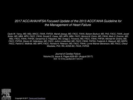 2017 ACC/AHA/HFSA Focused Update of the 2013 ACCF/AHA Guideline for the Management of Heart Failure  Clyde W. Yancy, MD, MSc, MACC, FAHA, FHFSA, Mariell.