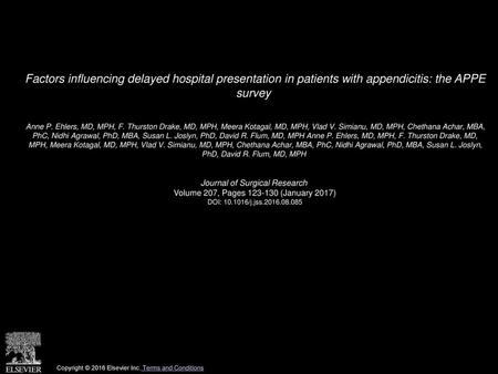Factors influencing delayed hospital presentation in patients with appendicitis: the APPE survey  Anne P. Ehlers, MD, MPH, F. Thurston Drake, MD, MPH,