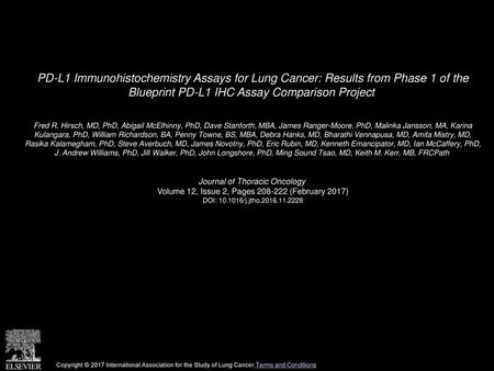 PD-L1 Immunohistochemistry Assays for Lung Cancer: Results from Phase 1 of the Blueprint PD-L1 IHC Assay Comparison Project  Fred R. Hirsch, MD, PhD,