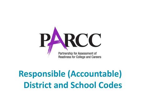 Responsible District and School Codes