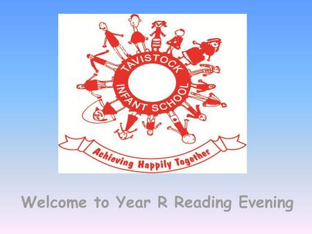 Welcome to Year R Reading Evening