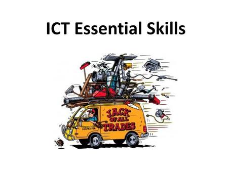 ICT Essential Skills.