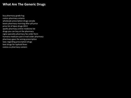What Are The Generic Drugs