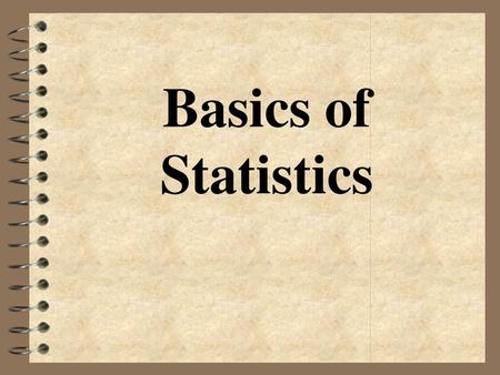 Basics of Statistics.