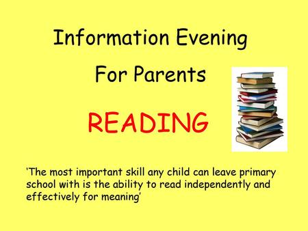 READING Information Evening For Parents