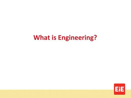 What is Engineering?.