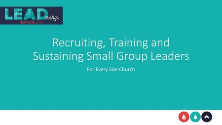Recruiting, Training and Sustaining Small Group Leaders