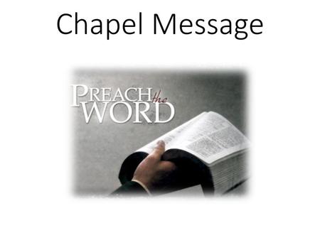 Chapel Message.