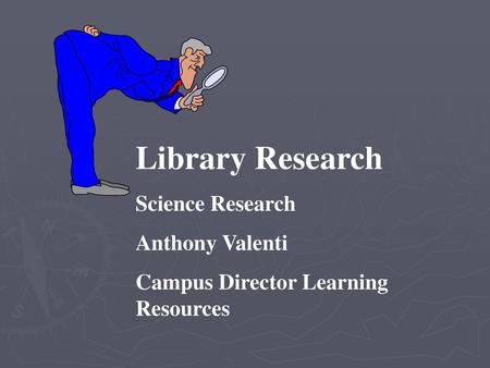 Library Research Science Research Anthony Valenti