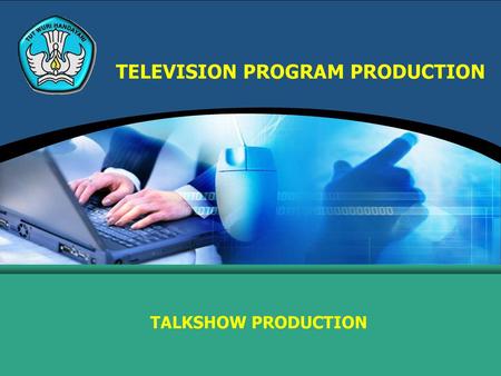 TELEVISION PROGRAM PRODUCTION