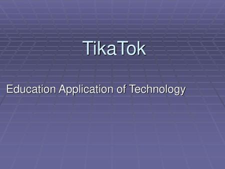 Education Application of Technology