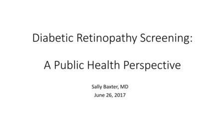 Diabetic Retinopathy Screening: A Public Health Perspective