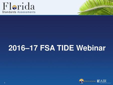 2016–17 FSA TIDE Webinar.