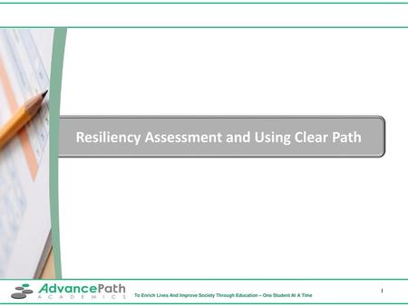 Resiliency Assessment and Using Clear Path