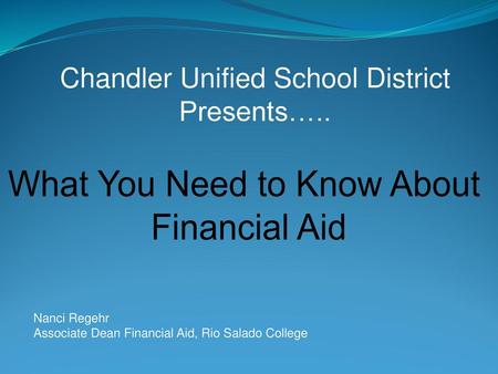 Chandler Unified School District Presents…..