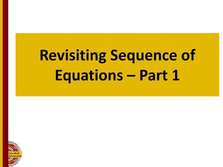 Revisiting Sequence of Equations – Part 1