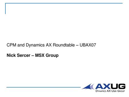 CPM and Dynamics AX Roundtable – UBAX07