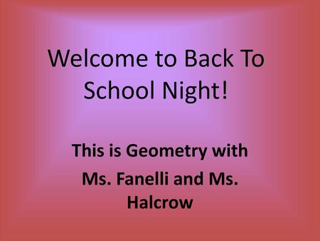 Welcome to Back To School Night!