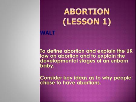 Abortion (Lesson 1) WALT
