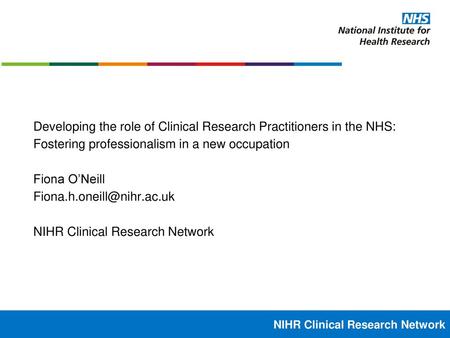 Developing the role of Clinical Research Practitioners in the NHS: