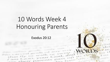10 Words Week 4 Honouring Parents