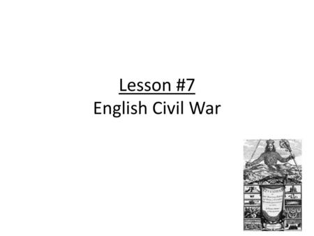 Lesson #7 English Civil War