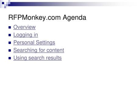 RFPMonkey.com Agenda Overview Logging in Personal Settings