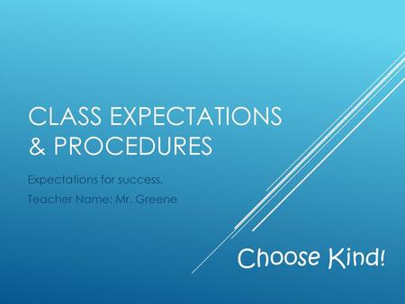 Class Expectations & Procedures