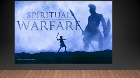 Our Real Battle-Spiritual Warfare
