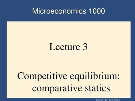 Lecture 3 Competitive equilibrium: comparative statics