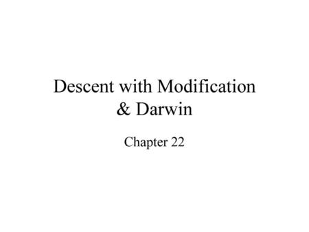 Descent with Modification & Darwin