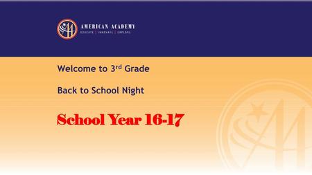 Welcome to 3rd Grade Back to School Night School Year 16-17.