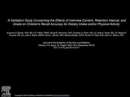 A Validation Study Concerning the Effects of Interview Content, Retention Interval, and Grade on Children's Recall Accuracy for Dietary Intake and/or.