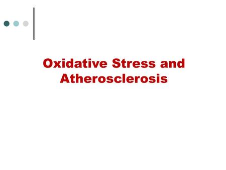 Oxidative Stress and Atherosclerosis