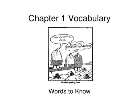 Chapter 1 Vocabulary Words to Know.