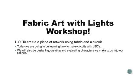 Fabric Art with Lights Workshop!