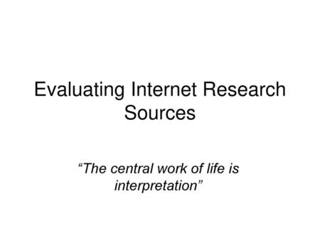 Evaluating Internet Research Sources