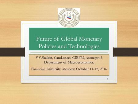Future of Global Monetary Policies and Technologies